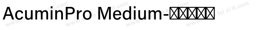 AcuminPro Medium字体转换